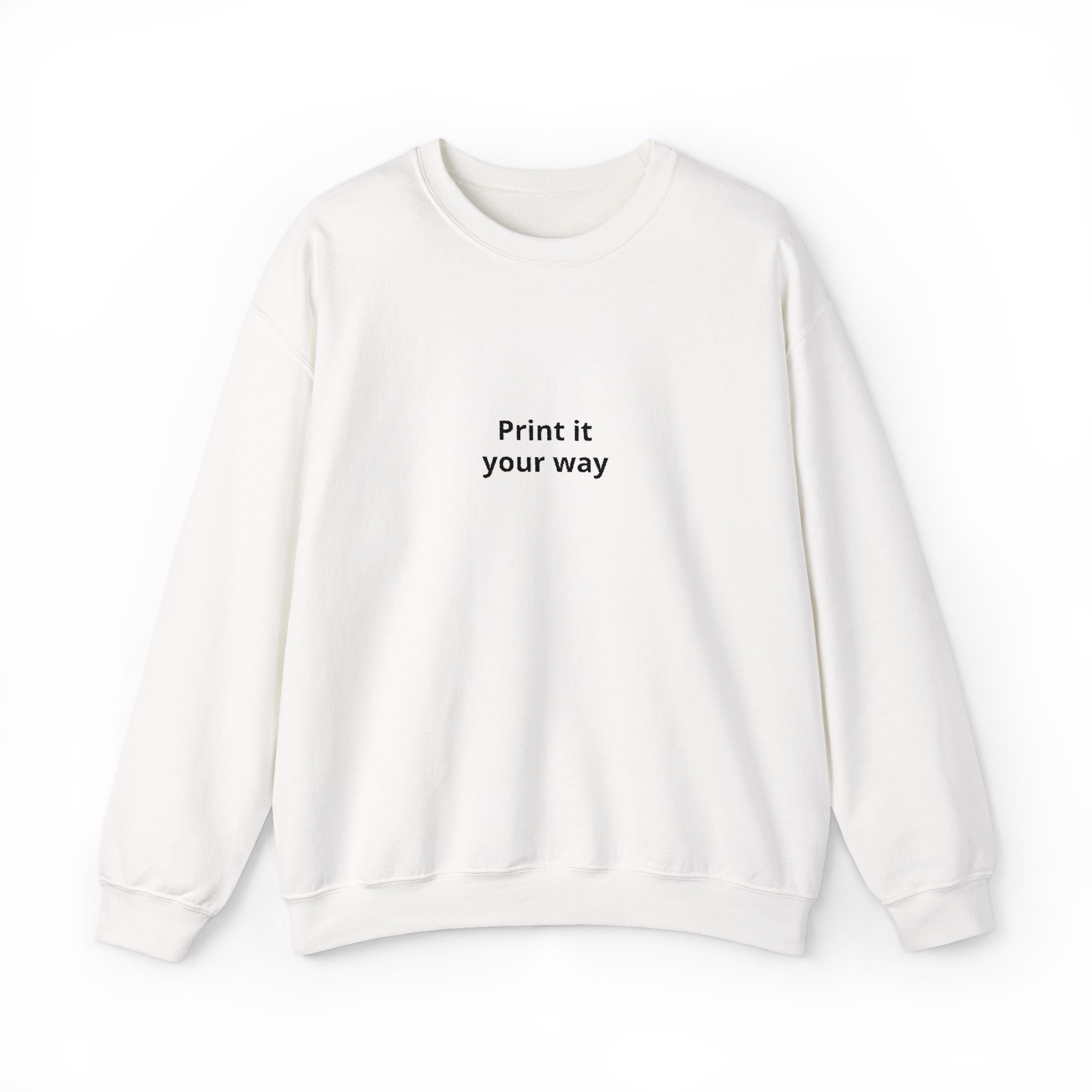 Minimal 'Print It Your Way' Crewneck Sweatshirt
